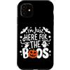 I'm Just Here For The Boos Halloween Fun Custodia per iPhone 11 Sono qui solo per i boos