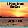 Place From The Sea Zero Hour (CD)
