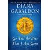 Diana Gabaldon Go Tell the Bees That I Am Gone (Tascabile) Outlander