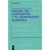 Christoph Strosetzki Miguel de Cervantes y el humanismo europeo (Tascabile)