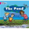 Claire Llewellyn The Pond (Tascabile) Collins Big Cat