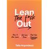 Talia Argondezzi Lean the F*ck Out (Copertina rigida)