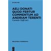 Aelius Donatus Aeli Donati quod fertur Commentum ad Andriam T (Copertina rigida)
