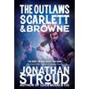 Jonathan Stroud The Outlaws Scarlett and Browne (Tascabile) Scarlett and Browne