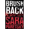 Sara Paretsky Brush Back (Tascabile)