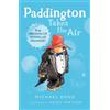 Michael Bond Paddington Takes the Air (Tascabile)