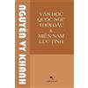 Vy Khanh Nguyen Văn Học Quốc Ngữ Thời Đầu & Miền Nam Lục Tỉnh (revis (Tascabile)