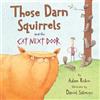 Adam Rubin Those Darn Squirrels and the Cat Next Door (Tascabile)