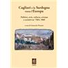 Sandhi Edizioni Cagliari e la Sardegna verso l'Europa politica, arte, cultura, scienza e società tra '700 e '800