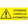 Segnaletica di sicurezza pericolo "Attenzione cancello automatico" 31 x 14 cm