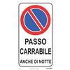 Segnaletica condominiale "Passo carrabile anche di notte" 25 x 45 cm