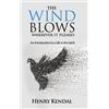 Henry Kendal Wind Blows Wherever it Pleases (Tascabile)