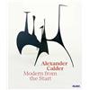 Cara Manes Alexander Calder: Modern from the Start (Copertina rigida)