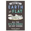 Graeme Donald When the Earth Was Flat (Tascabile)