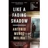 Antonio Munoz Molina Like a Fading Shadow (Tascabile)