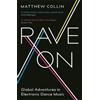 Matthew Collin Rave On (Tascabile)