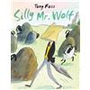 Tony Ross Silly Mr Wolf (Copertina rigida)
