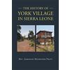 Jeremiah Pratt The History of York Village in Sierra Leone (Tascabile)