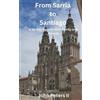 John Peters From Sarria to Santiago (Tascabile)