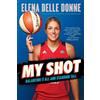 Elena Delle Donne My Shot (Tascabile)