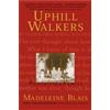 Madeleine Blais Uphill Walkers (Tascabile)