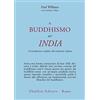 ASTROLABIO UBALDINI Il buddismo dell'India. Un'introduzione completa alla tradizione indiana