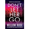 Bookouture Don't Let Her Go: An absolutely unputdownable, heart-pounding and twisty mystery and suspense thriller: 1