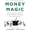 Little, Brown Spark Money Magic: An Economist's Secrets to More Money, Less Risk, and a Better Life
