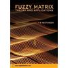 MJP Publishers Fuzzy Matrix: Theory and Applications