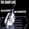 The Sharp Lads Blackout Offensive (CD) Album