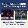 Southside Johnny and The Asbury I Don't Want to Go Home/This Time It's for (CD)