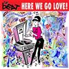 The Beat Starring Dave Wakeling Here We Go Love! (Vinyl LP) 12" Album