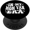 AddictiveDesignsCo Family Merch In Mom Van Era, Carino Divertente Minivan Vita per le Madri PopSockets PopGrip Adesivo