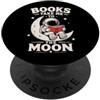 Space Book Lover Reading Astronaut Artwo Libri Take Me To The Moon Astronauta Reading Space Lover PopSockets PopGrip Adesivo