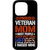 Proud Veteran Mom Heroes Mine Military S Custodia per iPhone 15 Pro Orgogliosa mamma veterana La maggior parte delle persone non incontra mai i loro eroi regalo