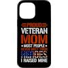 Proud Veteran Mom Heroes Mine Military S Custodia per iPhone 13 Pro Max Orgogliosa mamma veterana La maggior parte delle persone non incontra mai i loro eroi regalo