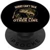 Fisherman Angler Lake Fishing Novelty De Scusa, non posso parlare, sono sulla mia altra linea, pescatore di spigole PopSockets PopGrip Adesivo