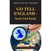 Apostle Doctor Max Matonhodze Go Tell England - Seek God Early (Tascabile)