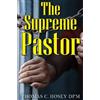 Thomas C. Hosey DPM The Supreme Pastor (Tascabile)