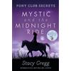 Stacy Gregg Mystic and the Midnight Ride (Tascabile) Pony Club Secrets