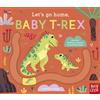 Carolina Búzio Let's Go Home, Baby T-Rex (Libro di cartone) Let's Go Home