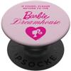 Barbie Se trovato, torna alla Barbie Dreamhouse PopSockets PopGrip Adesivo