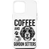 Funny Gordon Setter And Coffee Designs Custodia per iPhone 12 Pro Max Caffè e Gordon Setters Divertente Gordon Setter