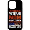 Proud Veteran Mom Heroes Mine Military S Custodia per iPhone 15 Pro Max Orgogliosa mamma veterana La maggior parte delle persone non incontra mai i loro eroi regalo