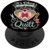 Funny Quilting Quote For Quilter Sewing Funny Quilt Crafter Citazione It's Okay If All You Did Today was PopSockets PopGrip Adesivo