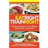 Niclas Ericsson Camilla Porsman Reimhult Eat Right, Train Right (Tascabile)