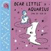 Roxy Marj Baby Astrology: Dear Little Aquarius (Libro di cartone)
