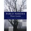 Pablo Neruda Winter Garden (Tascabile)