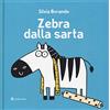 BOMBI DI CARTONE Zebra dalla sarta. Ediz. illustrata