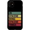 Personalized Gift Ideas Syncere Custodia per iPhone 11 Nome personalizzato divertente I'm Syncere Doing Syncere Things